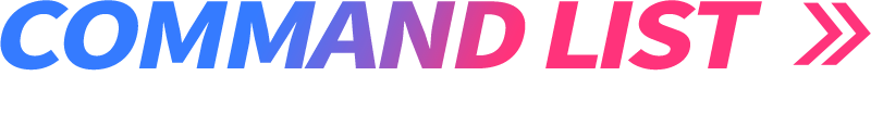COMMAND LIST 커맨드 리스트